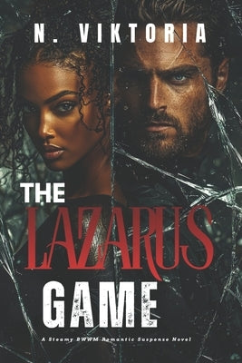 The Lazarus Game: A Steamy BWWM Interracial Multicultural Standalone Private Investigator Thriller Romance Novel by Viktoria, N.