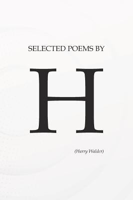 Selected Poems by Walder, Harry