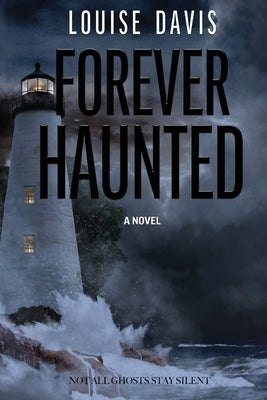 Forever Haunted by Davis, Louise