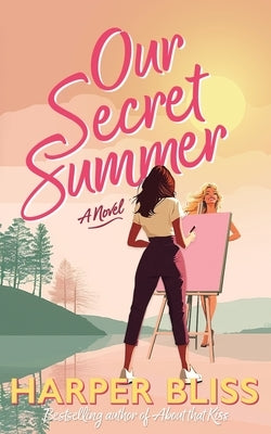 Our Secret Summer by Bliss, Harper