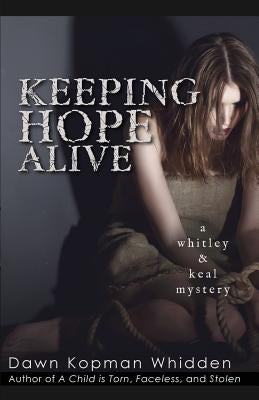 Keeping Hope Alive by Whidden, Dawn Kopman