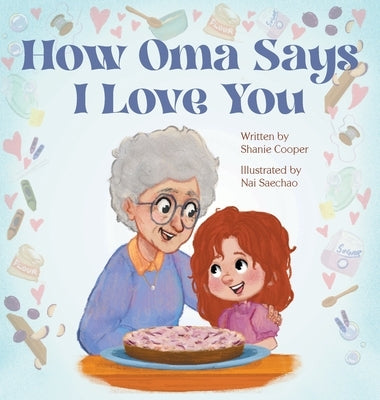 How Oma Says I Love You by Cooper, Shanie