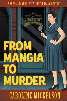 From Mangia to Murder by Mickelson, Caroline
