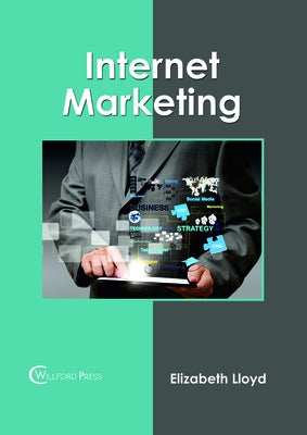 Internet Marketing by Lloyd, Elizabeth