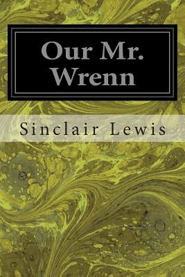 Our Mr. Wrenn by Lewis, Sinclair