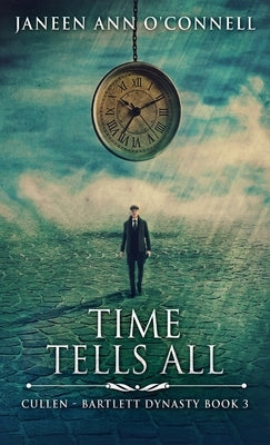 Time Tells All by O'Connell, Janeen Ann