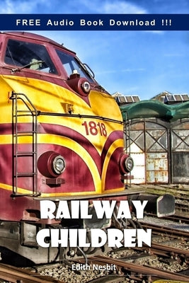 Railway Children (Include Audio book) by Nesbit, Edith