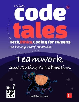 Code Tales, Vol 7: Teamwork and Online Collaboration by Gambhir, Nitin