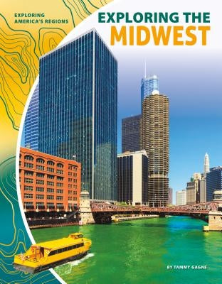 Exploring the Midwest by Gagne, Tammy