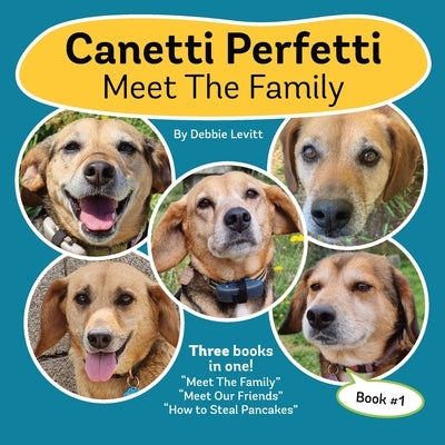 Canetti Perfetti: Meet The Family: Book 1 by Levitt, Debbie