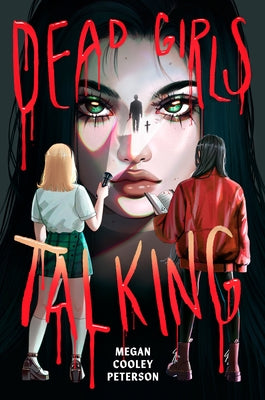Dead Girls Talking by Peterson, Megan Cooley