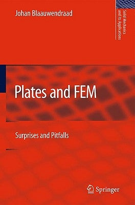 Plates and FEM: Surprises and Pitfalls by Blaauwendraad, Johan
