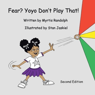 Fear? Yoyo Don't Play That! by Randolph, Myrtis