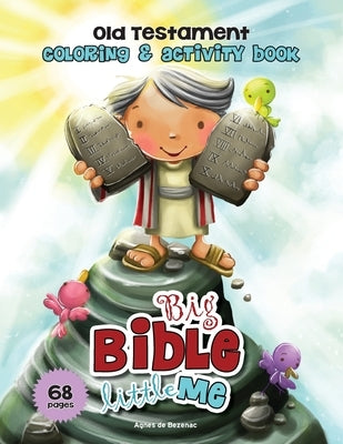 Old Testament Coloring and Activity Book: Big Bible, Little Me by De Bezenac, Agnes