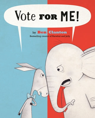 Vote for Me! by Clanton, Ben