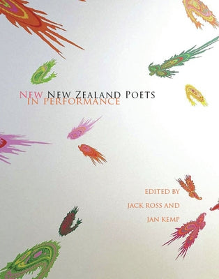 New New Zealand Poets in Performance [With 2 CDs] by Ross, Jack