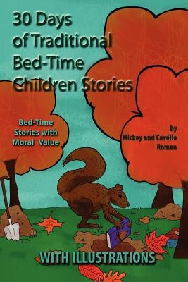 30 Traditional Bed-Time Stories for Children (With Illustrations): Bed-Time Stories with Moral Value by Roman, Cavelle