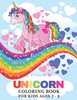 Unicorn Coloring Book: For Kids Ages 3 - 8: Beautiful Unicorn Coloring Book for Girls and Kids Ages 3 to 10 Years Old - Total 50 Pages of Hap by Creations, Vivid