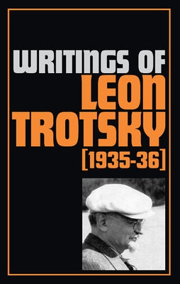 Writings of Trotsky, Leon (1935-36) by Trotsky, Leon