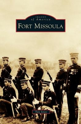Fort Missoula by Jones, Tate