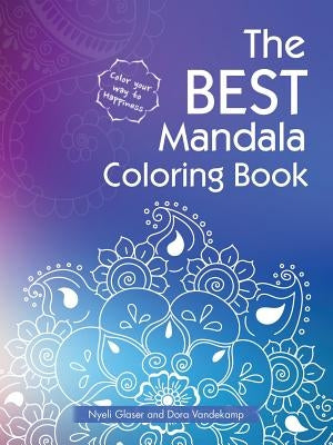 The Best Mandala Coloring Book by Glaser, Nyeli