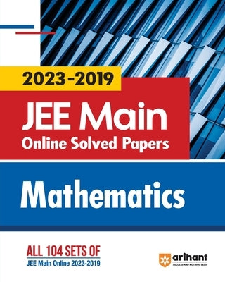 2023 - 2019 JEE Main Online Solved Papers Mathematics by Kumar, Rahul