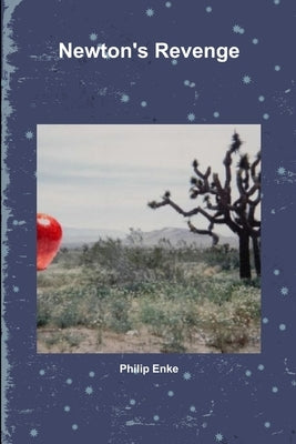 Newton's Revenge by Enke, Philip