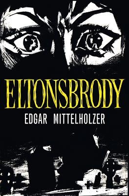 Eltonsbrody by Mittelholzer, Edgar