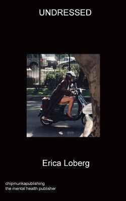Undressed by Loberg, Erica