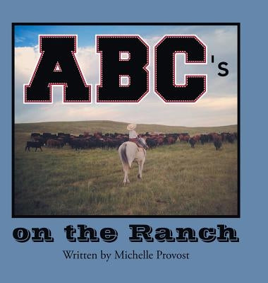 ABC's on the Ranch by Provost, Michelle