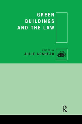 Green Buildings and the Law by Adshead, Julie