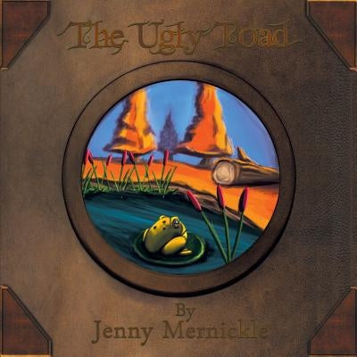 The Ugly Toad by Mernickle, Jenny