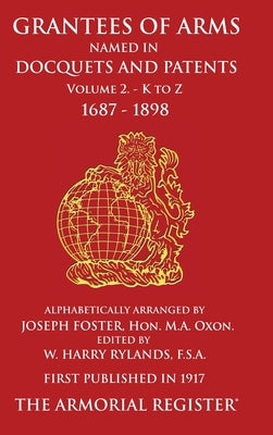 Grantees of Arms Vol 2 by Foster, Joseph