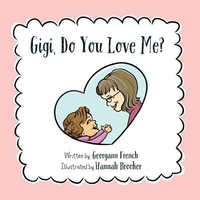 Gigi, Do You Love Me? by Brooker, Hannah