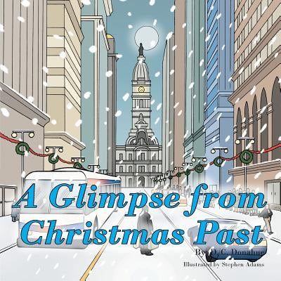 A Glimpse from Christmas Past by Donahue, D. C.