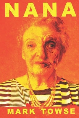 Nana by Towse, Mark