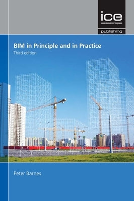 Bim in Principle and in Practice by Barnes, Peter