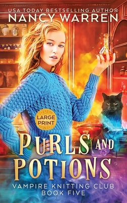 Purls and Potions: Large Print Hardback Edition by Warren, Nancy