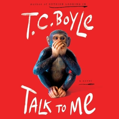 Talk to Me by Boyle, T. C.