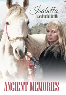 Ancient Memories by Smith, Isabella MacDonald