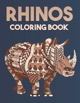 Rhinos Coloring Book: Beautiful Rhinos Designs for Stress Relief and Relaxation by Kay, Mason