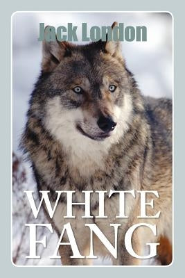 White Fang by London, Jack