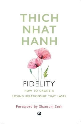 Fidelity by Hanh, Thich Nhat