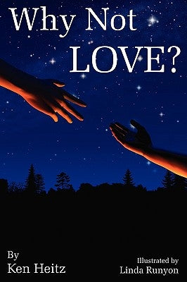 Why Not Love? by Heitz, Ken