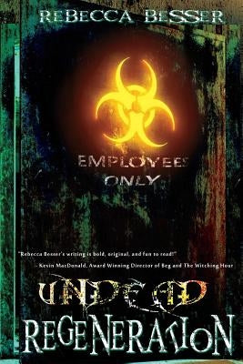 Undead Regeneration by Besser, Rebecca