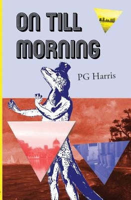 On Till Morning by Harris, P. G.