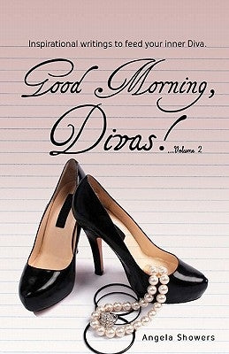 Good Morning Divas...Volume 2 by Showers, Angela