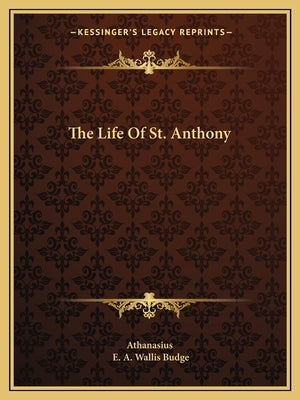 The Life of St. Anthony by Athanasius