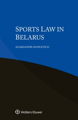 Sports Law in Belarus by Danilevich, Aliaksandr