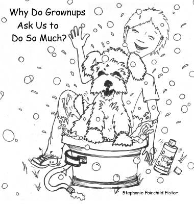 Why Do Grownups Ask Us to Do So Much? by Fister, Stephanie Fairchild